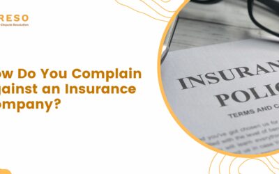 How Do You Complain Against as Insurance Company?